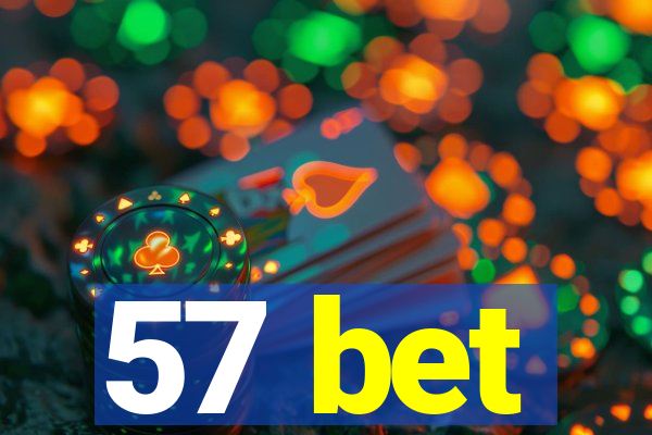 57 bet